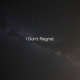 I Don't Regret