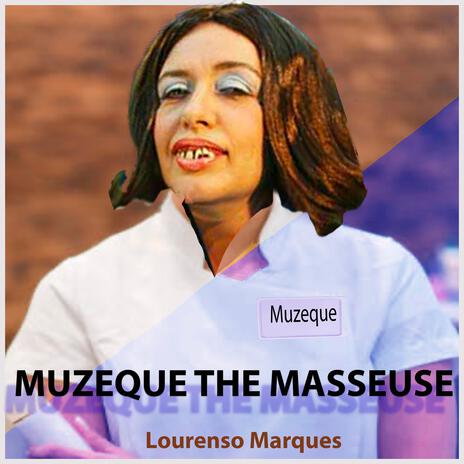 Muzeque the Masseuse | Boomplay Music