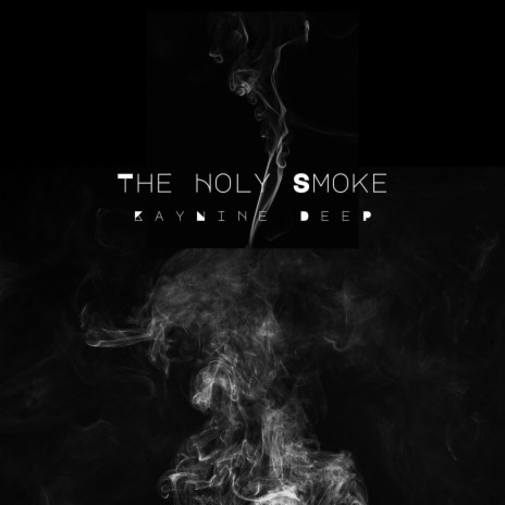 The Holy Smoke | Boomplay Music