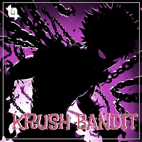 KRUSH BANDIT | Boomplay Music