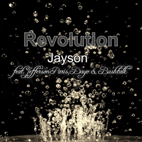 Revolution ft. Dayo, Jefferson Paris & Bushtalk