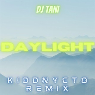 Daylight (Kiddnycto Remix)