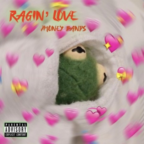 Ragin' Love | Boomplay Music