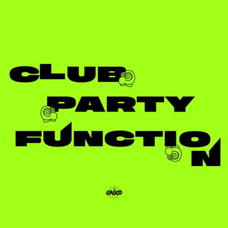 Club Party Function | Boomplay Music