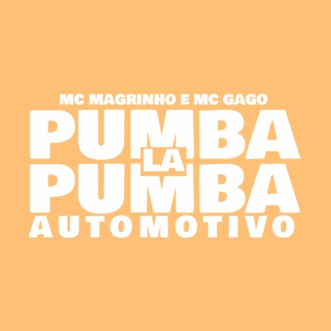 Pumba La Pumba Automotivo ft. Mc Gago | Boomplay Music