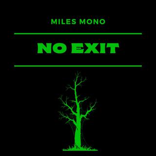 NO EXIT