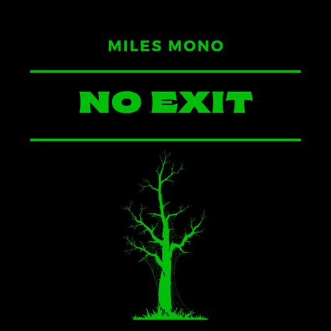 NO EXIT