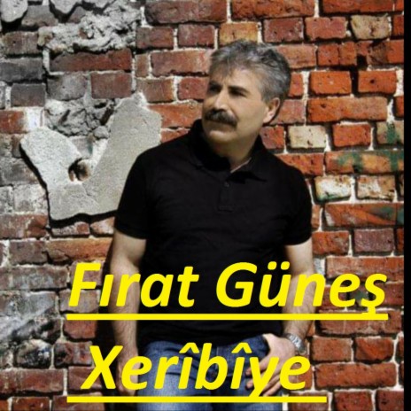 Fırat Güneş - Xerîbîye