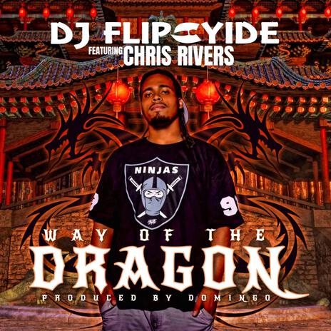 Way Of The Dragon ft. Chris Rivers | Boomplay Music