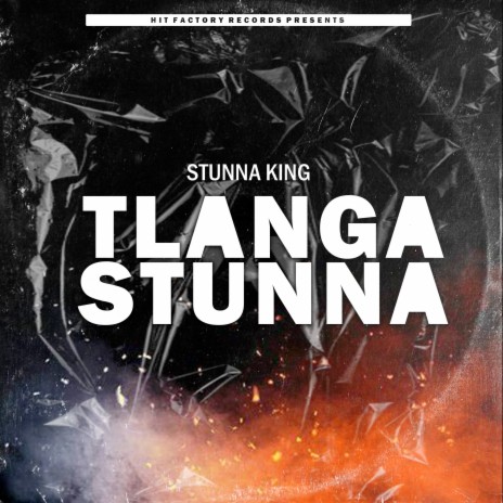 Tlanga Stunna | Boomplay Music