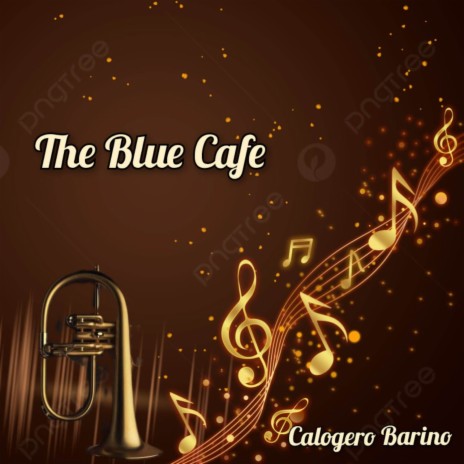 The blue cafe | Boomplay Music