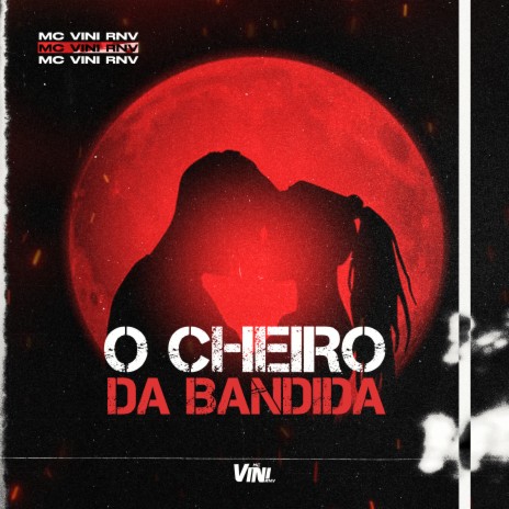 O Cheiro da Bandida ft. Dj Gui de Novo | Boomplay Music