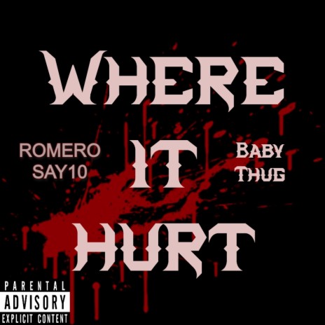 Where it hurt ft. Baby Thug