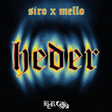 Heder ft. Mello | Boomplay Music