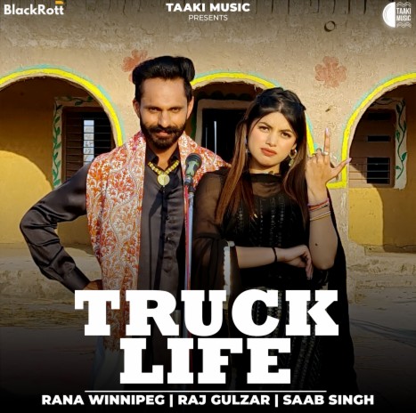 Truck Life ft. Raj Gulzar, Saab Singh & Sajan Virdi | Boomplay Music