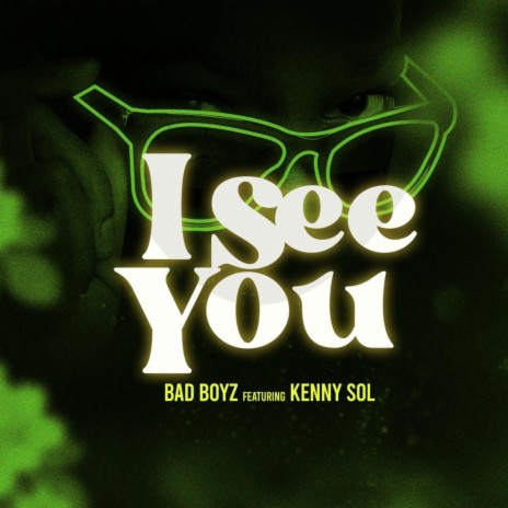 I see You ft. Kenny Sol