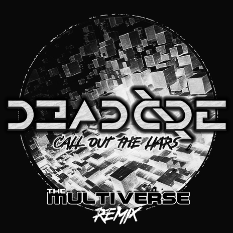Call Out The Liars (The Multiverse Remix) | Boomplay Music