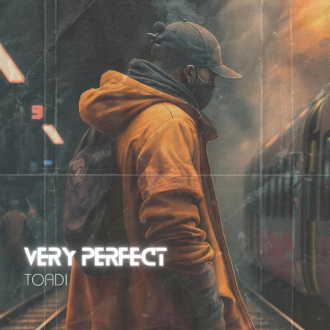 Very perfect | Boomplay Music