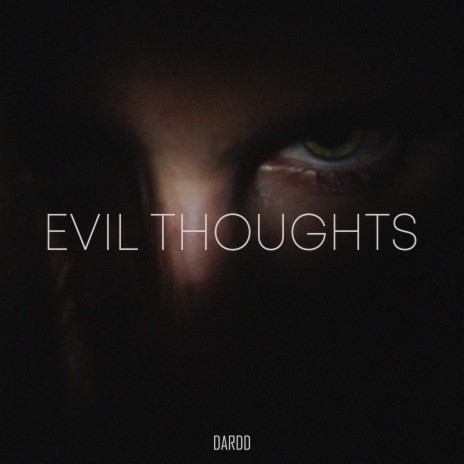 Evil thoughts | Boomplay Music