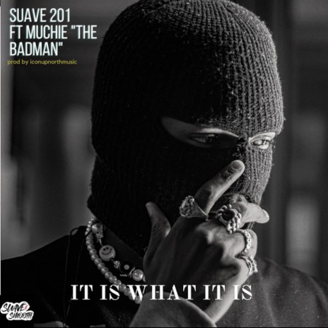 It Is What It Is ft. Muchie "The Badman" | Boomplay Music