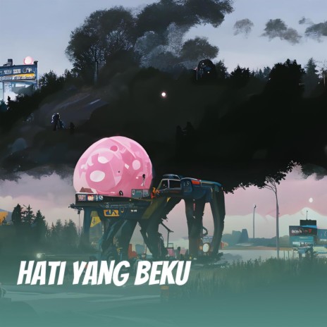 Hati Yang Beku | Boomplay Music