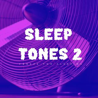 Sleep Tones 2 (Fanzzz For Sleeping)