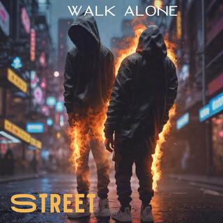 Walk Alone Street