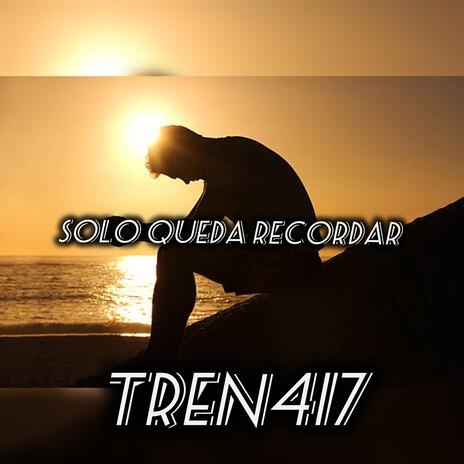 SOLO QUEDA RECORDAR | Boomplay Music