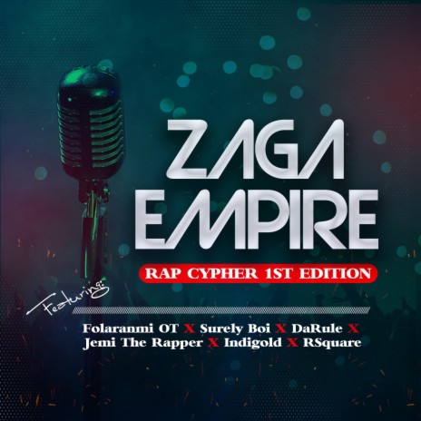 ZagaEmpire Cypher, Vol. 1 ft. Folaranmi OT, Surely Boi, Jemi The Rapper, Darule & Indigold 🅴 | Boomplay Music