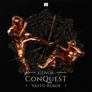 Conquest (Vasto Remix)