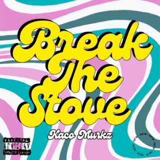 Break The Stove