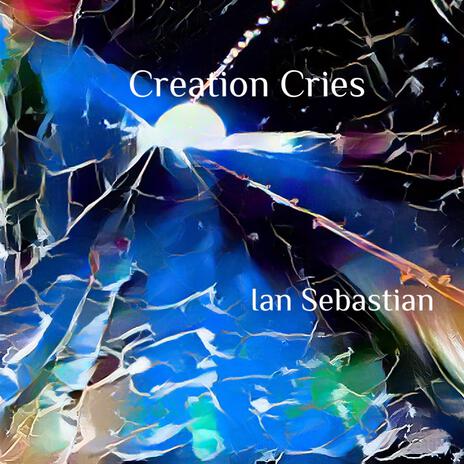 Creation Cries | Boomplay Music