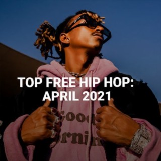 Top Free Hip Hop: April 2021