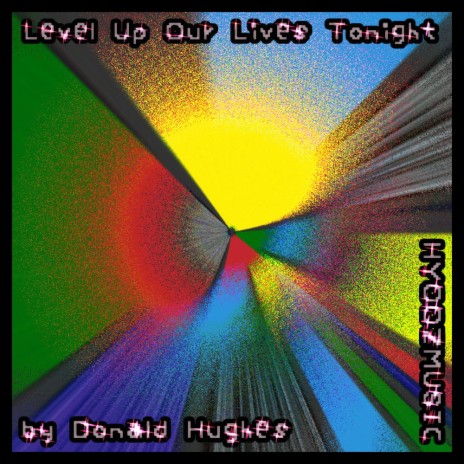 Level Up Our Lives Tonight | Boomplay Music