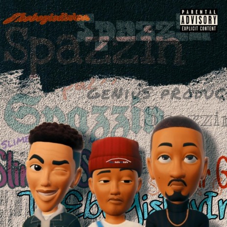 SPAZZIN ft. Slime Asap, Star G & Genius | Boomplay Music
