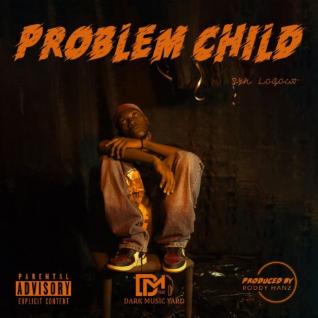 PROBLEM CHILD | Boomplay Music
