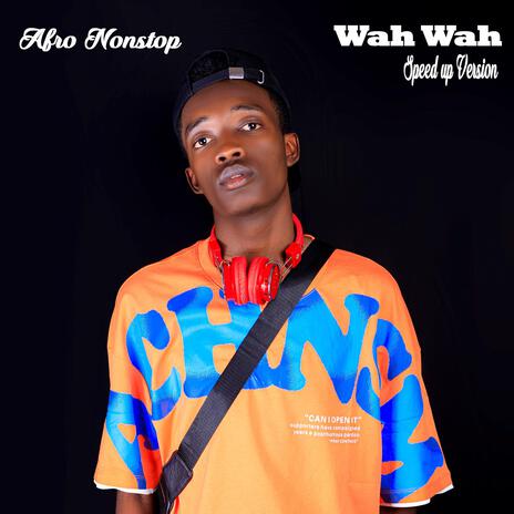 Wah Wah (Speed up version) | Boomplay Music