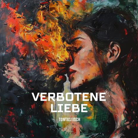 Verbotene Liebe | Boomplay Music