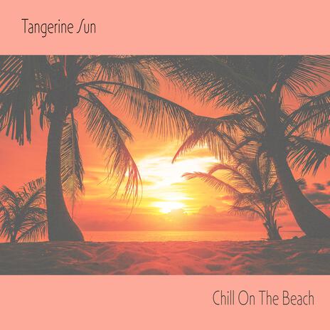 Chill On The Beach | Boomplay Music