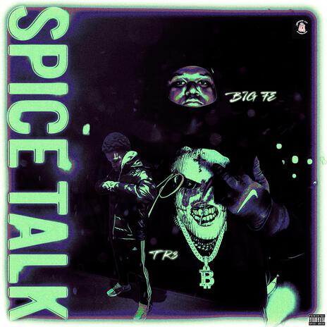 Spice Talk ft. TR3 | Boomplay Music