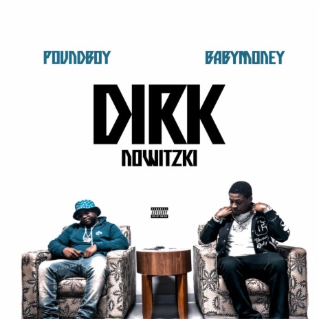 Dirk Nowitzki ft. Baby Money | Boomplay Music