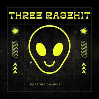 Three Rasehit