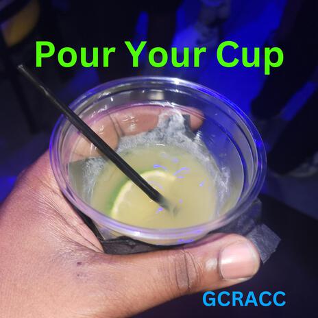 Pour Your Cup | Boomplay Music