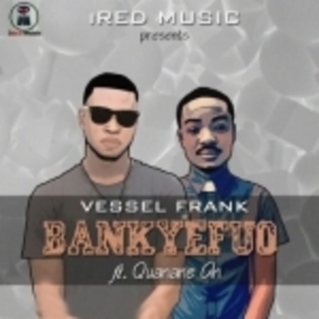 Bankyefuo | Boomplay Music