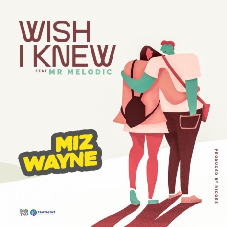 Wish I Knew (feat. Mr Melodic) | Boomplay Music