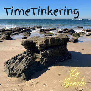 Time Tinkering