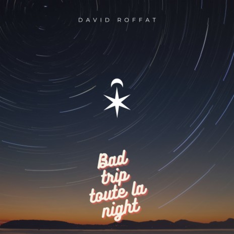 Bad trip toute la night | Boomplay Music