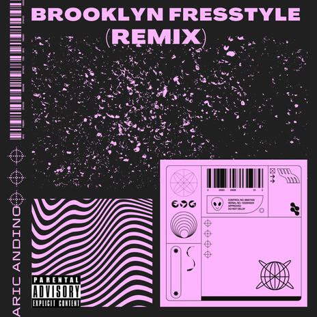 Brooklyn Freestyle (Remix) | Boomplay Music