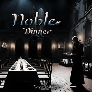 Noble Dinner