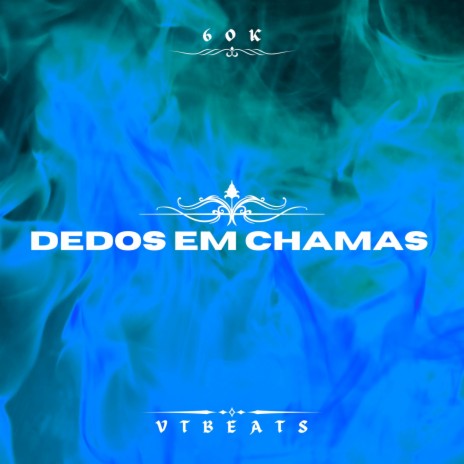 DEDOS EM CHAMAS ft. VTbeats | Boomplay Music